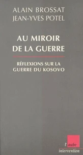 AU MIROIR DE LA GUERRE.