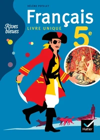 Français 5e, livre unique, Rives bleues