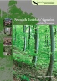 Potentielle Natürliche Vegetation von Baden-Württemberg - Naturschutz-Spectrum. Themen 100.