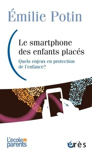 Le smartphone des enfants placés