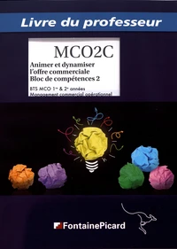 Animer et dynamiser l'offre commerciale Bloc de compétences 2 BTS MCO 1re & 2e années