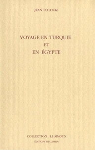 Voyage en Turquie et en Egypte fait en l'année 1784
