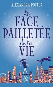 La face pailletée de la vie