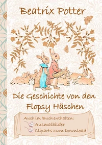 Die Geschichte von den Flopsy Häschen (inklusive Ausmalbilder und Cliparts zum Download)