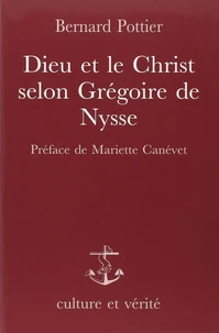 Dieu Et Le Christ Selon Gregoire De Nysse