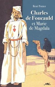 Charles de Foucauld et Marie de Magdala