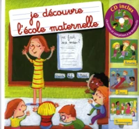 Je découvre l'école maternelle