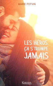 Les héros, ça s'trompe jamais Tome 1