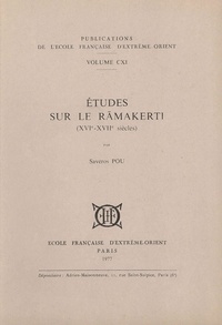 Pou Saveros - Etudes sur le Ramakerti (XVIe - XVIIe siècles).