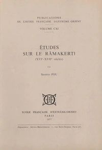 Etudes sur le Ramakerti (XVIe - XVIIe siècles)