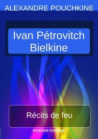Récits de feu - Ivan Pétrovitch Bielkine