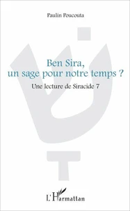 Ben Sira, un sage pour notre temps ?