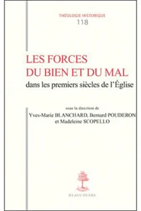 Les forces du bien et du mal dans les premiers siècle de l'Eglise