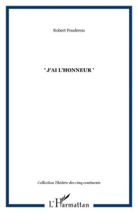 J'ai l'honneur...