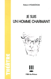 Je suis un homme charmant