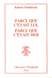 Parce que c'était lui, parce que c'était moi