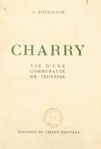 Charry, vie d'une communauté de jeunesse