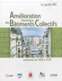 Amélioration thermique des bâtiments collectifs construits de 1850 à 1974