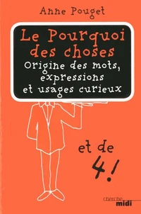 Le Pourquoi des choses