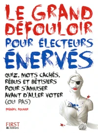 Le grand défouloir pour les électeurs énervés