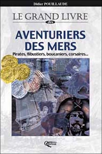 Le grand livre des aventuriers des mers