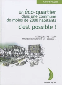 Un éco-quartier dans une ville de moins de 2000 habitants, c'est possible !