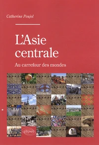 L'Asie centrale au carrefour des mondes