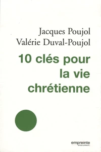 10 clés pour la vie chrétienne