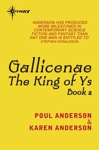 Poul Anderson et Karen Anderson - Gallicenae - King of Ys Book 2.