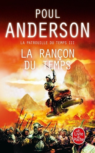 Poul Anderson - La Patrouille du temps Tome 3 : La rançon du temps.