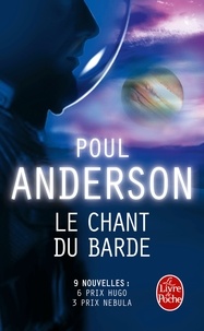Poul Anderson - Le Chant du barde - Les meilleurs récits de Poul Anderson.
