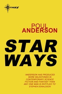 Poul Anderson - Star Ways - Psychotechnic League Book 1.
