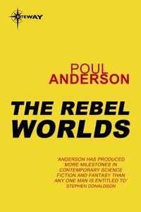 Poul Anderson - The Rebel Worlds - A Flandry Book.