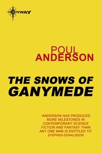 Poul Anderson - The Snows of Ganymede - Psychotechnic League Book 2.