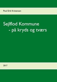 Poul Erik Kristensen - Sejlflod Kommune - på kryds og tværs.