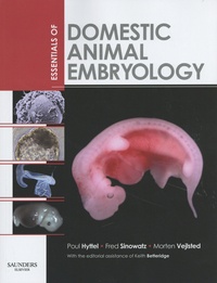 Poul Hyttel et Fred Sinowatz - Essentials of Domestic Animal Embryology.