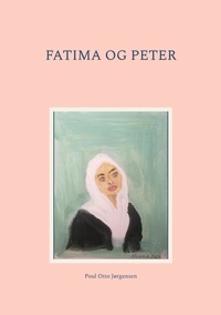 Poul Otto Jørgensen - Fatima og Peter.
