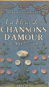 La fleur des chansons d'amour du XVIe siècle