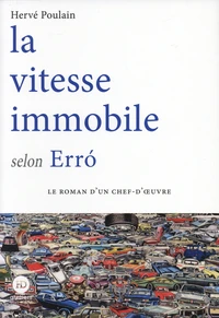 La vitesse immobile selon Erró