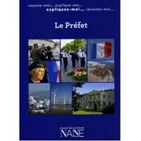 Raconte-moi... Le Préfet