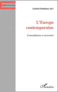 L'Europe Contemporaine. Consolidation Et Ouverture