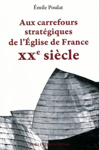 Aux carrefours stratégiques de l'Eglise de France