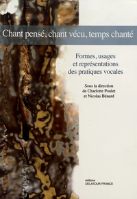 Chant pensé, chant vécu, temps chanté