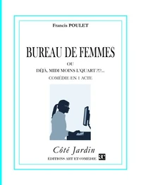 Bureau de femmes ou Déjà, midi moins l'quart ?!?