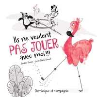 Ils ne veulent pas jouer avec moi !!!