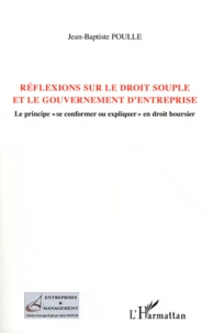 Réflexions sur le droit souple et le gouvernement d'entreprise