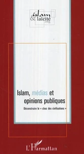 Islam, médias et opinions publiques