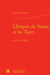 L'empire de Venise et les Turcs