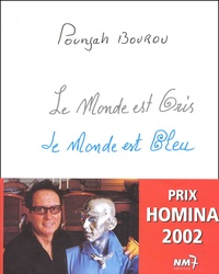 Pounjah Bourou et Eric Charden - Le Monde Est Gris Le Monde Est Bleu.