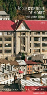 L'Ecole d'optique de Morez